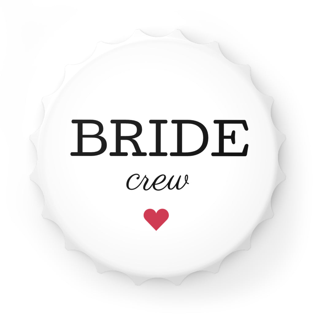 Bride Crew Bottle Opener - Bachelorette Party Favor with Heart Design