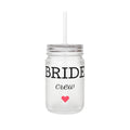 Bride Crew Mason Jar Tumbler – Bachelorette Party Drink Mug with Straw